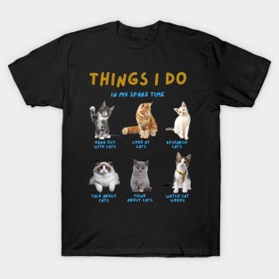 Cats!  That's What I Love! T-Shirt